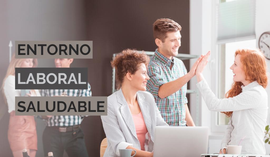 Entorno laboral saludable